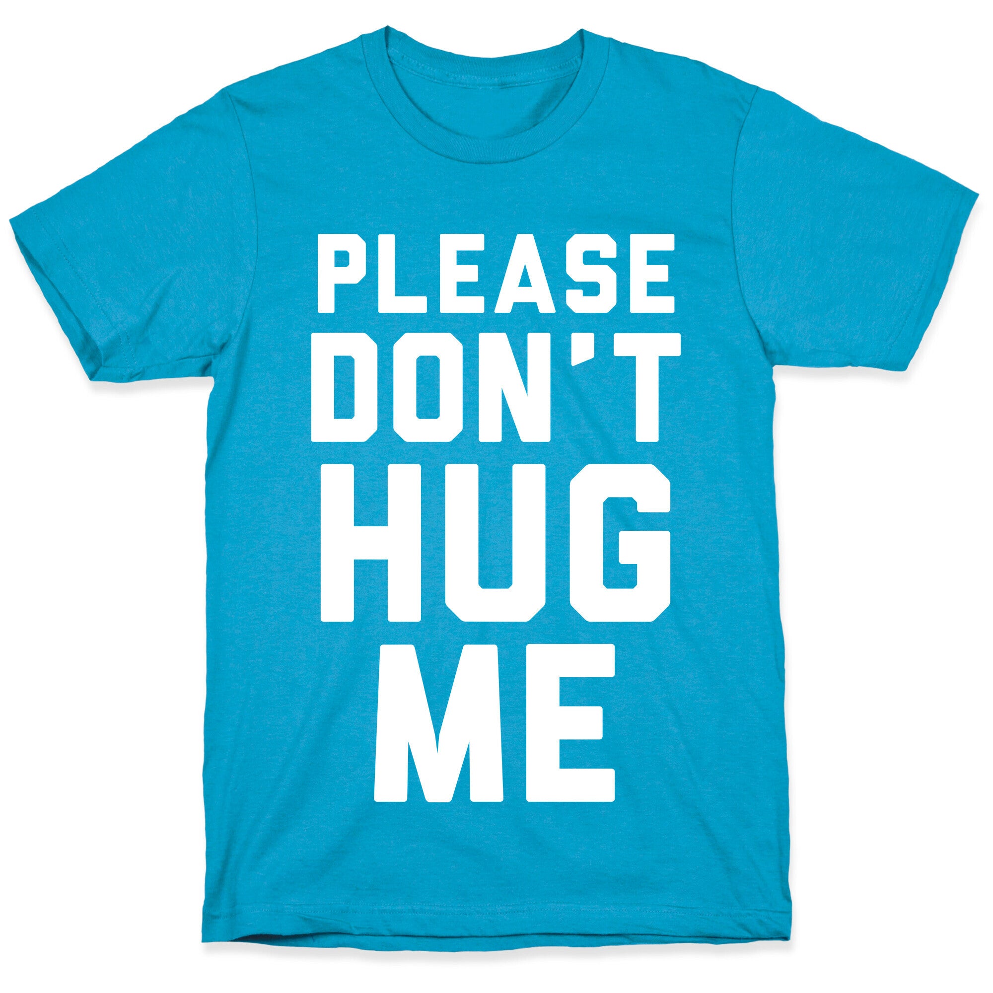 Please Don't Hug Me Unisex Triblend Tee